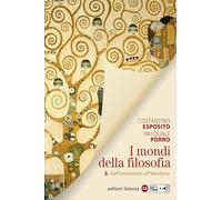 I mondi della filosofia. Per le Scuole superiori. Con e-book. Con espansione online. Dall'umanesimo all'idealismo (Vol. 2)