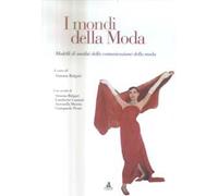 I mondi della moda. Modelli di analisi della comunicazione della moda