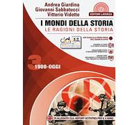 I mondi della storia. Le ragioni della storia. Per le Scuole superiori. Co...