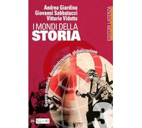 I mondi della storia. 3 Per le Scuole superiori - Giardina Andrea