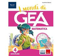 I mondi di GEA. Tomo Scientifico. Con Matematica, Scienze. Per la 2 ͣ classe della Scuola elementare. Con e-book. Con espansione online (Vol. 1)