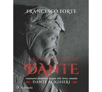 I Mondi nascosti di Dante. Annotazioni filosofiche a margine della Divina Commedia