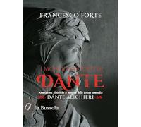 I Mondi nascosti di Dante. Annotazioni filosofiche a margine della Divina Commedia