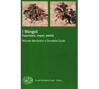 I Mongoli. Espansione, impero, eredità