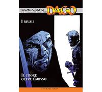 I monografici Dago. I rivali-Oltre l'abisso (Vol. 59)