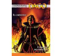 I monografici Dago. Vol. 64: carnefice-L'argento dei crociati, Il.