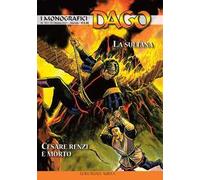 I monografici Dago. Vol. 70: Sultana-Cesare Renzi è morto, La.