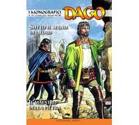 I monografici Dago. Vol. 76: Sotto il segno del toro-Il maestro della pietra.