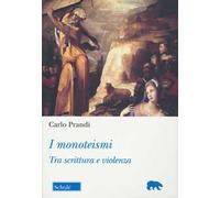 I monoteismi. Tra scrittura e violenza