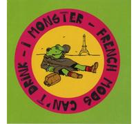 I Monster - French Mods Can't Drink