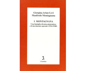 I Montagnana. Una famiglia ebraica piemontese e il movimento operaio (1914-1948)