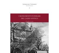 I monumenti funerari del Lazio antico. Con cartella con tavole