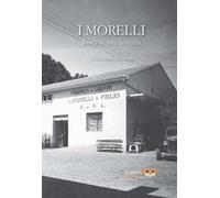 I Morelli. Storia di una famiglia. Ediz. integrale