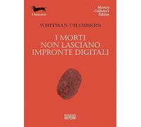 I morti non lasciano impronte digitali.