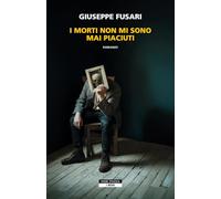 I morti non mi sono mai piaciuti