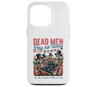 I morti non pagano tasse - Día de los Muertos Libertarian Custodia per iPhone 13 Pro