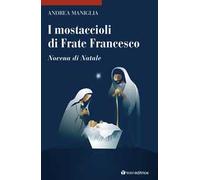 I mostaccioli di frate Francesco. Novena di Natale