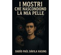 I Mostri Che Nascondono La Mia Pelle
