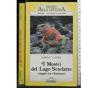 I mostri del lago scarlatto. Viaggio tra i dinosauri