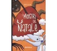 I mostri del Natale. Ediz. illustrata