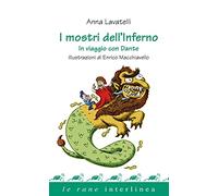 I mostri dell'inferno. In viaggio con Dante