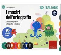 I mostri dell'ortografia. Suoni complessi, ortografia e lessico. Schede per Tablotto 6+ italiano