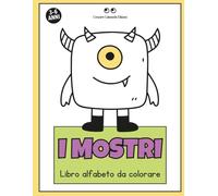 I MOSTRI: Libro alfabeto da colorare per bambini dai 3 ai 6 anni