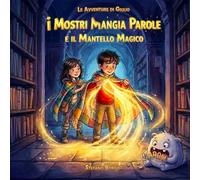 I Mostri Mangia Parole e il mantello magico