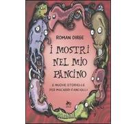 I mostri nel mio pancino e nuove storielle per macabri fanciulli