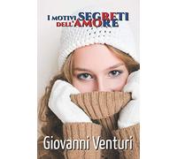 I motivi segreti dell'amore: Volume 3