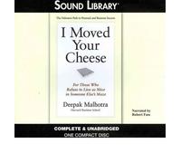 I Moved Your Cheese: For Those Who Refuse to Live As Mice in Someone Else's Maze (CD-Audio) - Common
