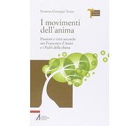 I movimenti dell'anima. Passioni e virtù secondo san Francesco d'Assisi e i padri della Chiesa