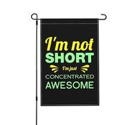 I mShort I m Just Concentrated Fantastiche bandiere da giardino 12x18 pollici Doppia facciata da giardino Bandiere per la casa Prato Patio Bandiere decorative Festività stagionale Bandiera di benvenut