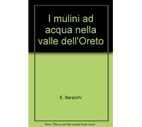 I mulini ad acqua nella valle dell'Oreto