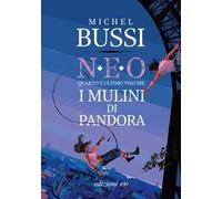 Libri Michel Bussi - I Mulini Di Pandora. N.E.O. #04