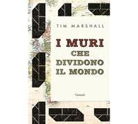 I muri che dividono il mondo [Hardcover] [Sep 06, 2018] Marshall, Tim and Merlin