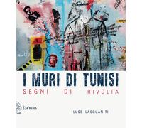 I muri di Tunisi di Luce Lacquaniti - Exòrma, 2015