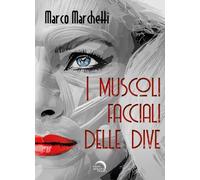 I muscoli facciali delle dive