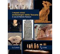 I musei civici archeologici della Toscana