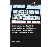 I musei come testi di memoria: un confronto tra le narrazioni dei musei dell'Olocausto