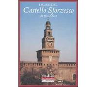 I musei del Castello Sforzesco di Milano