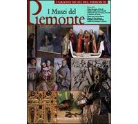 I musei del Piemonte. Ediz. illustrata. Vol. 1