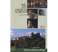 I musei di Scarlino. Ediz. italiana e inglese