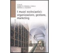 I musei ecclesiastici: organizzazione, gestione e marketing. Con CD-ROM - ...
