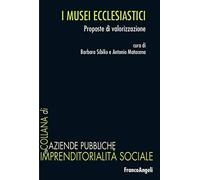 I musei ecclesiastici. Proposte di valorizzazione