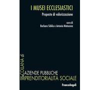 I musei ecclesiastici. Proposte di valorizzazione