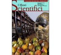 I musei scientifici. Ediz. illustrata