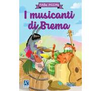 I musicanti di Brema. Ediz. a colori