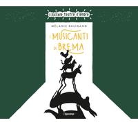 I musicanti di Brema. Ediz. illustrata