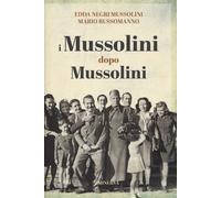 Libri Negri Mussolini Edda / Mario Russomanno - I Mussolini Dopo I Mussolini